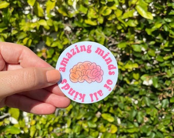 Amazing Minds of All Kinds Waterproof Sticker | Neurodiversity Sticker | Autism Acceptance SLP SPED Teacher Neurodivergent Acceptance Gift