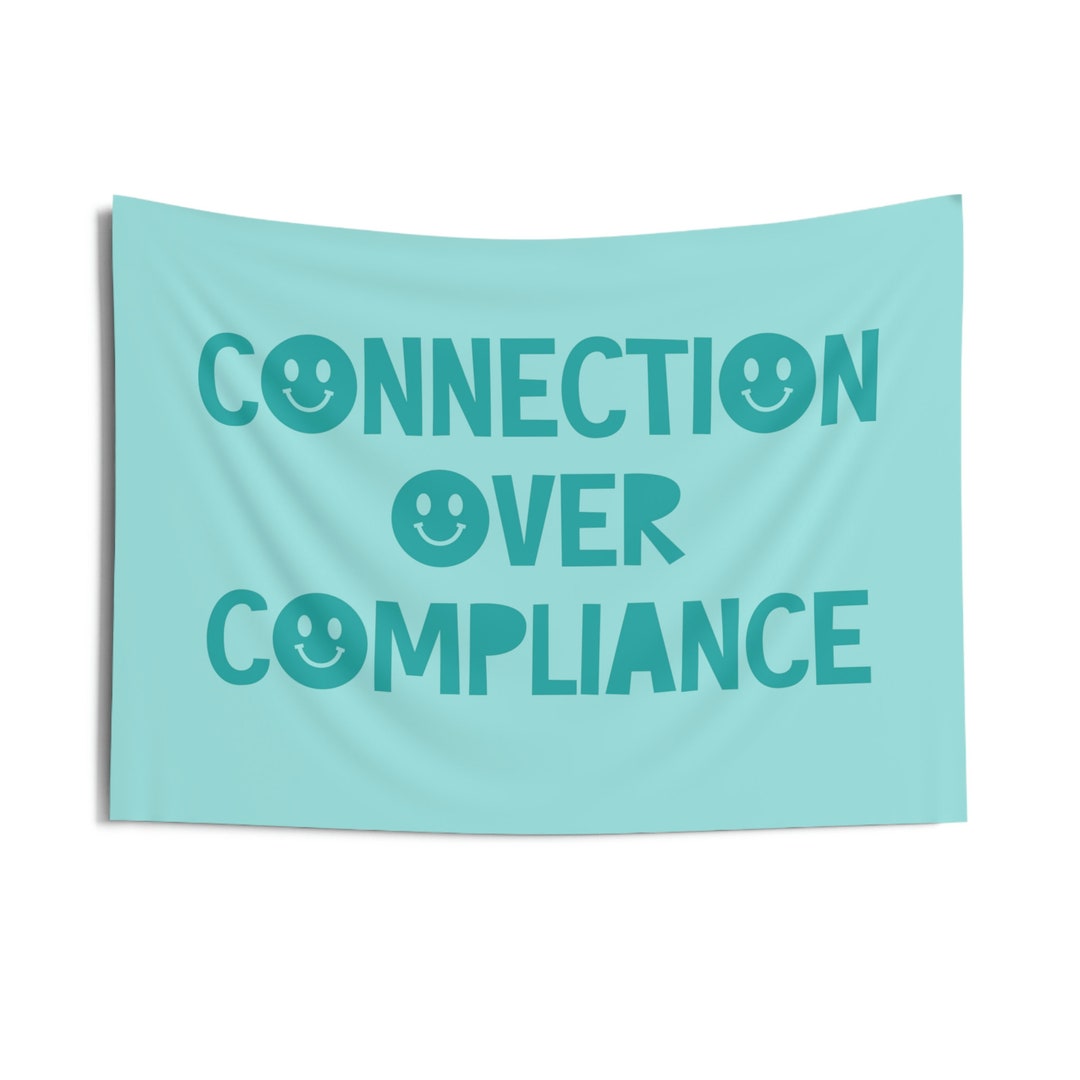 Connection Over Compliance Wall Tapestry Therapy Classroom Tapestry