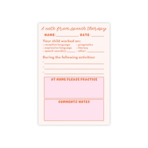 May include: A rectangular notepad with the text "A note from speech therapy" in a handwritten style. The notepad has sections for name, date, and areas to check off language skills. It also includes space for notes and practice activities.