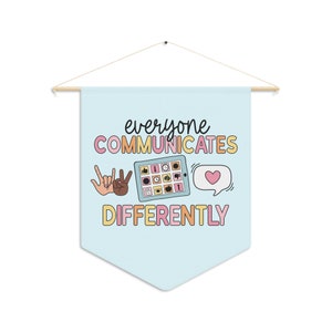 Everyone Communicates Differently Pennant | Speech Classroom Back to School Room Decor | Therapy Room Accessories