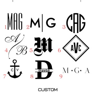 May include: A graphic showing 10 different monogram styles. The styles include classic, script, and modern designs. The text "CHOOSE MONOGRAM" is at the top of the graphic. The text "CUSTOM MONOGRAM" is at the bottom of the graphic.