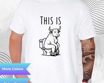 Funny Bull Shirt – This Is Bullsh*t Meme Tee, Sarcastic Gift for Meme Lovers