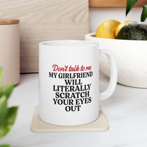Don&#39;t Talk To Me Mug - Funny Girlfriend Warning Coffee Cup, Cute Sarcastic Gift for Her, Unique Relationship Humor Present