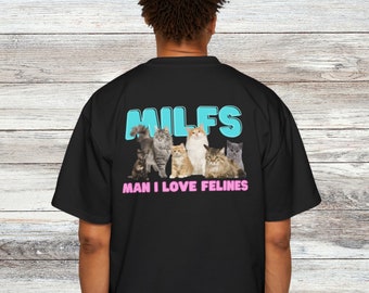 Man I Love Felines Shirt: Funny Cat Lover Tee