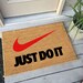 Nike Just Do it Doormat, Nike Fans, Christmas Custom Gift, Air Force 1 Rugs, Socks Logo, Sneakers, Poster, Mags, Xr, Shoes Halloween Day Art 