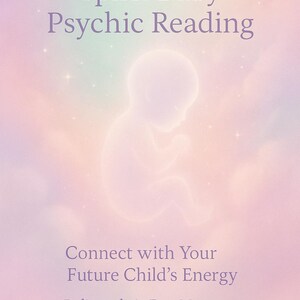 Lectura psíquica del bebé espiritual – Conexión con el alma del futuro bebé – Lectura de la energía del embarazo amoroso