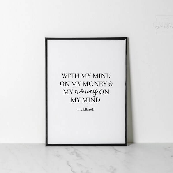 With My Mind On My Money, Relaxed, Snoop Dogg Quotes, Hip Hop Song Lyrics, Printable Wall Art, Minimalistisch, Typografie, Rap, Y2K, Home Deco