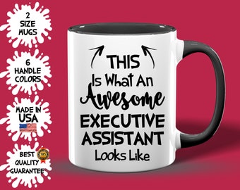 Awesome Executive Assistant Mug, This Is What An Awesome Executive Assistant Looks Like, Customized Birthday Cup Gift, Best Coffee Gift Idea
