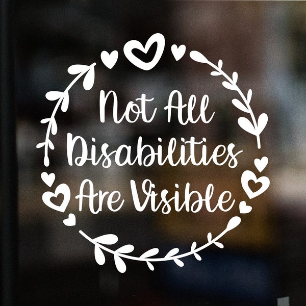 Not All Disabilities Are Visible, Vinyl Car Decal Sticker, Hearts, Autism Awareness, Car Window, Bumper Sign