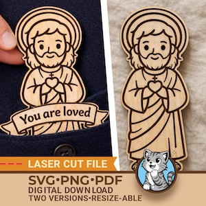 May include: Wooden laser-cut figure of a religious figure with a halo, holding a heart. The figure is light brown with etched details. One figure is in a pocket with a banner that reads "You are loved". The image also includes text: "LASER CUT FILE".
