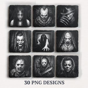 May include: A set of nine square black slate coasters featuring detailed black and white illustrations of various horror movie characters, including a clown, a nun, and masked figures. The text 30 PNG DESIGNS is printed at the bottom.