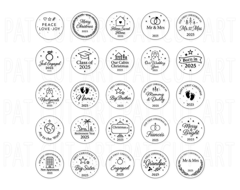 May include: A collection of black and white circular designs with various text and graphics. Designs include "Merry Christmas 2025", "Just Engaged 2025", "Mr & Mrs 2025", and "Born in 2025".