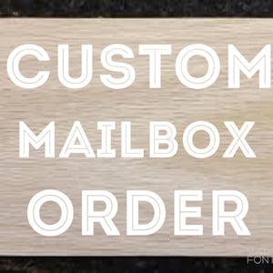 Custom Mailbox Order