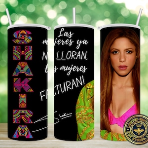 Las mujeres ya no lloran, nombre, Las mujeres facturan, Shakira, Skinny Tumbler, 20 oz Sublimation Wrap, PNG, Digital File, instant download