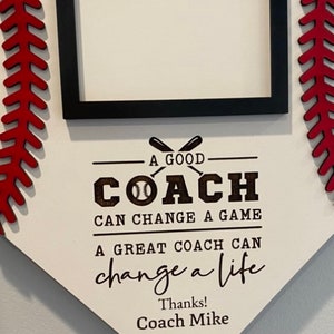 Baseball theme end of season gift for coach. Hanging sign photo frame Baseball gift.A great coach can change a life image 2