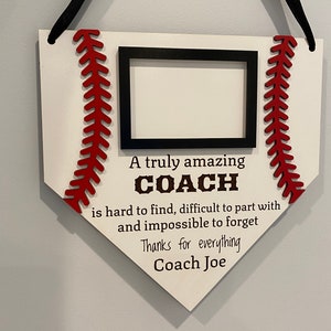Photo frame 4x6 Baseball theme end of season gift for coach. Hanging sign photo frame Baseball gift. A truly amazing coach.