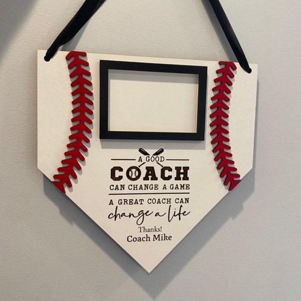 Baseball theme end of season gift for coach. Hanging sign photo frame Baseball gift.A great coach can change a life
