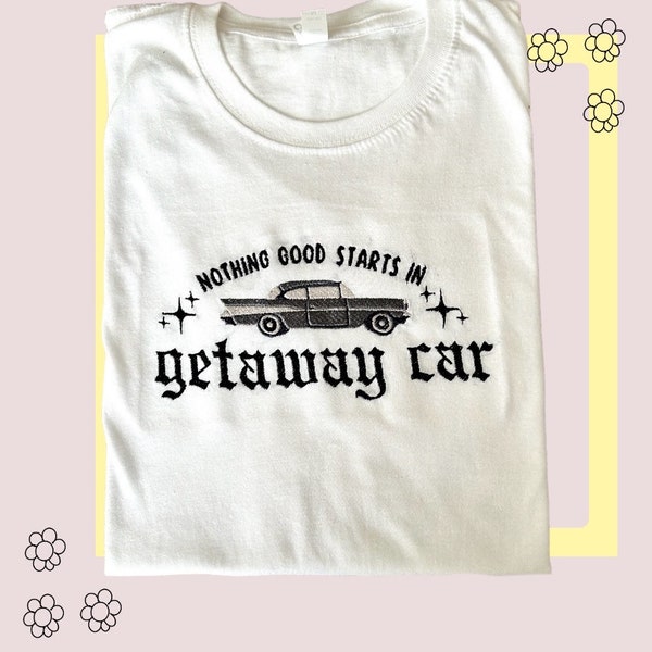 Get away car embroidered tee or sweatshirt| Taylor Swift Fans| Gift | Era’s tour