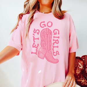 Comfort Colors Lets Go Girls Shirt, Cowgirl Bachelorette Bridal Party Shirts, Country Music Shirt, Nashville Girls Trip Western Graphic Tee Blossom
