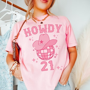 21st Birthday Shirt, Comfort Colors Howdy 21 Nashville Birthday Party Shirt, 21st Birthday Gift for Her, Cowgirl 21st Birthday Tshirt