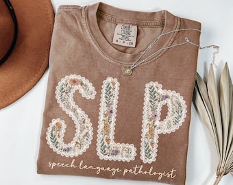 SLP Shirt, Comfort Colors Speech Language Pathologist Shirt, Speech Therapy Shirt, SLP Gifts, Speech Therapist Shirt, Floral SLP T Shirt