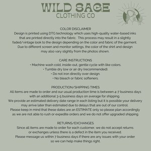 May include: Wild Sage Clothing Co. text with a colour disclaimer, care instructions, production and shipping times, and returns and exchanges information.