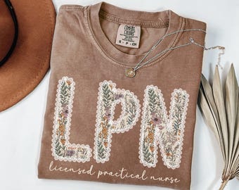 LPN Shirt, Comfort Colors Licensed Practical Nurse Tshirt, Gift for Nursing Grad, Floral LPN Tshirt, Nurse Graduation Gift, Nurses Week Gift
