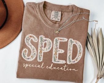 Special Education Shirt, Floral Sped Teacher Shirt, Special Education Teacher Gifts