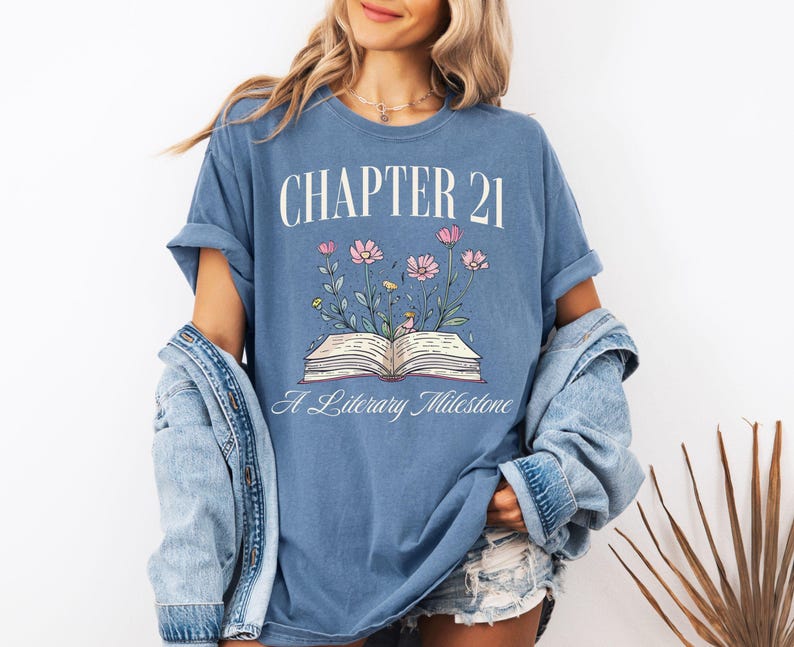 21st Birthday Gift for Her, 21st Birthday Shirt, Chapter 21 Birthday Shirt, Book Lover Gift for Her, 21 Year Old Gift for Girls Blue Jean