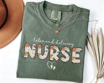 Labor and Delivery Nurse Shirt, Labor and Delivery Shirt, L and D Nurse, Labor and Delivery Nurse Tshirt, Labor and Delivery Nurse Gift