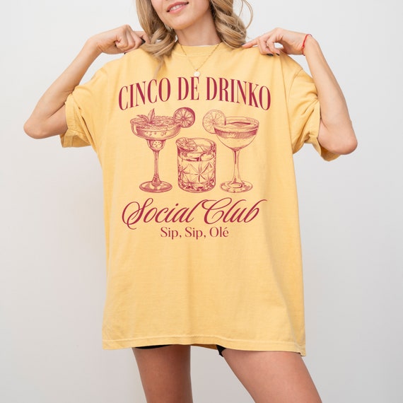 Cinco de Mayo Shirt, Funny Social Club Drinking Shirt, Cinco de Mayo Bachelorette Shirt, Cinco de Mayo Birthday, Margarita Cocktail Shirt