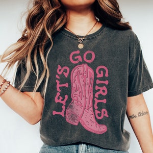 Comfort Colors Lets Go Girls Shirt, Cowgirl Bachelorette Bridal Party Shirts, Country Music Shirt, Nashville Girls Trip Western Graphic Tee Pepper
