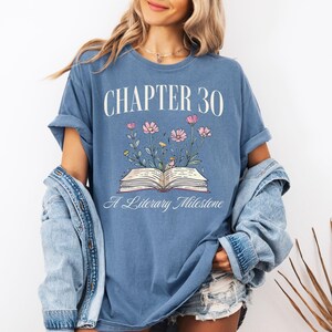 Chapter 30 Birthday Shirt, 30th Birthday Gift for Her, Book Lover Tee, Turning 30 Tshirt, Book Themed Birthday Present for 30 Year Old Blue Jean