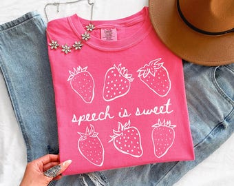 Speech Therapy Shirt, SLP Shirt, Speech is Sweet Strawberry Shirt, Speech Therapist Gift, SLP Gifts