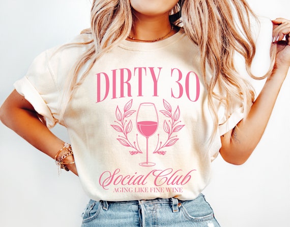 Womens Dirty Thirty T-Shirt Womens Dirty Thirty T-Shirt