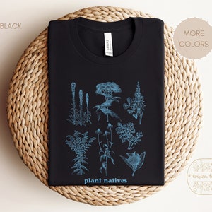 Native Plants T-Shirt, Native Plants Shirt, Gardener T-Shirt, Gardener Gift, Naturalist Gift, Naturalist Shirt, Native Plants Lover Gift