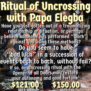 Uncrossing Ritual With Papa Elegba (w/ Ebo)