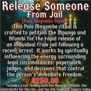May include: An advertisement for a Palo Mayombe ritual to release someone from jail. The text reads "Release Someone From Jail" with additional text describing the ritual's purpose and process. The price is listed as $250.00.