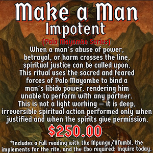 May include: An advertisement with the text "Make a Man Impotent" in bold, white letters. The text is set against a backdrop of a figure with a laurel wreath. The ad details a ritual from the Palo Mayombe series.