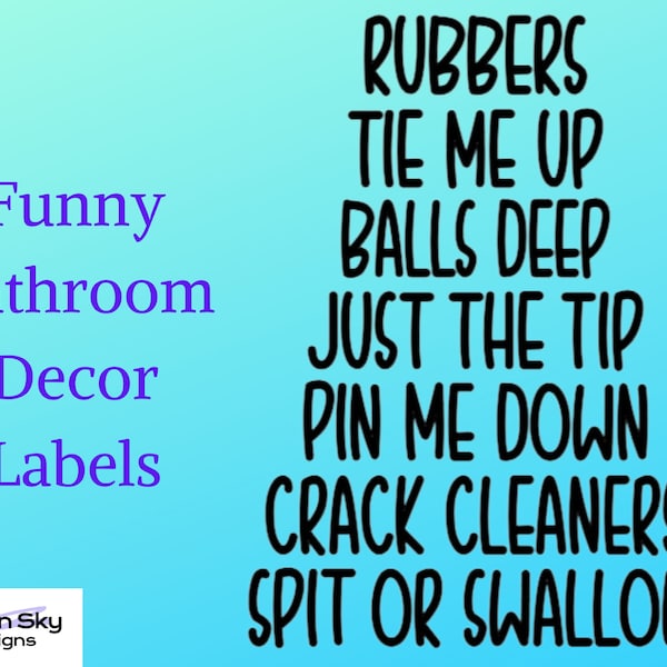 Funny Bathroom Decor Labels, Bathroom Humor Decals, Funny Bathroom Decor, Just The Tip, Balls Deep, Tie Me Up, Rubbers, Pin Me Down