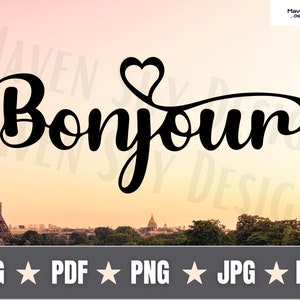 Bonjour Svg, Franse Svg, Parijs Svg, Francais Svg, Hallo Svg, gesneden bestand Cricut, silhouet, PNG, SVG, JPG