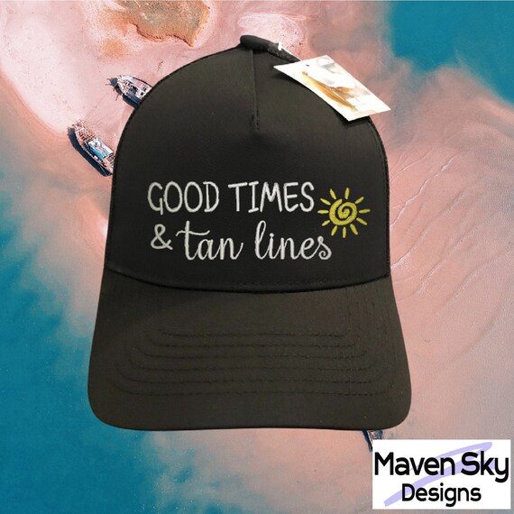 Good Times \u0026 Tan Lines Hat Embroidered 