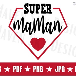Super Maman Svg, Franse Svg, moeder Svg, Moederdag Svg, Joyeuse Fête des Mères, gesneden bestand Cricut, silhouet, PNG, SVG, JPG