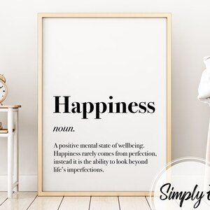 Może przedstawiać: Czarno-biały wydruk do druku na ścianę z napisem "Happiness" pogrubioną czcionką, po kt&oacute;rym następuje słowo "noun." Tekst kontynuuje definicją szczęścia: "Pozytywny stan umysłu i dobrego samopoczucia. Szczęście rzadko pochodzi z doskonałości, ale raczej z umiejętności patrzenia poza niedoskonałości życia."