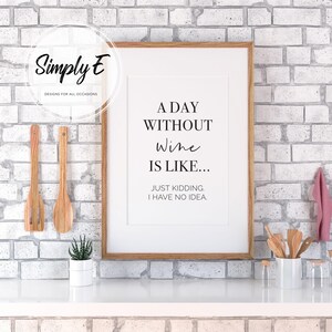 Funny Wine Quote Print – “A Day Without Wine” Wall Art (A5, A4, A3) image 8