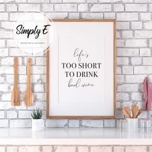 Life's Too Short To Drink Bad Wine Print, Kitchen Wall Art (A5, A4, A3) image 6