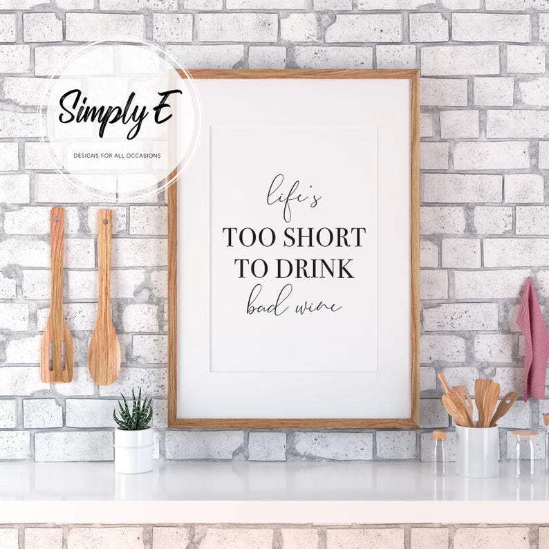 Life's Too Short To Drink Bad Wine Print, Kitchen Wall Art (A5, A4, A3) image 6