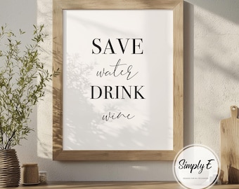 Save Water Drink Wine Kitchen Print, Minimalist Home Decor Wall Art