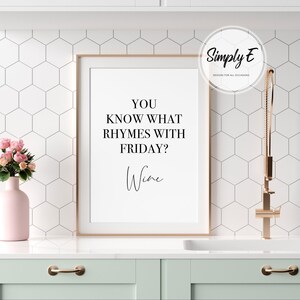 Funny Wine Kitchen Print, What Rhymes with Friday Quote Wall Art (A5, A4, A3) image 10
