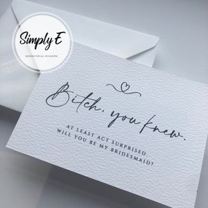 Will you be my bridesmaid | Bitch, you knew. At least act surprised | Bridesmaid proposal cards | A6 flat card and envelope imagem 1